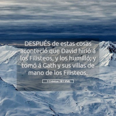 Picture 05 - 1 Crónicas 18:1 RVA - DESPUÉS de estas cosas aconteció que David - Bible Verse Picture