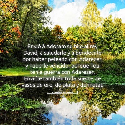 Picture 05 - 1 Crónicas 18:10 RVA - Envió á Adoram su hijo al rey David, á - Bible Verse Picture