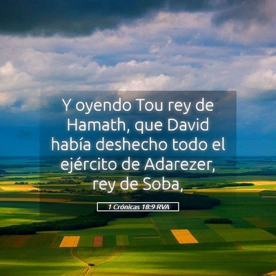 Picture 05 - 1 Crónicas 18:9 RVA - Y oyendo Tou rey de Hamath, que David había - Bible Verse Picture