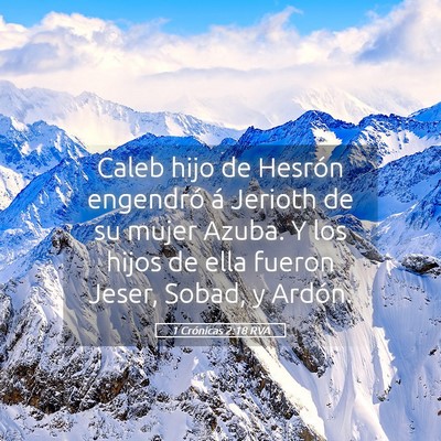 Picture 05 - 1 Crónicas 2:18 RVA - Caleb hijo de Hesrón engendró á Jerioth de su - Bible Verse Picture