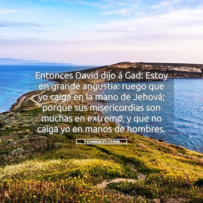 Picture 05 - 1 Crónicas 21:13 RVA - Entonces David dijo á Gad: Estoy en grande - Bible Verse Picture