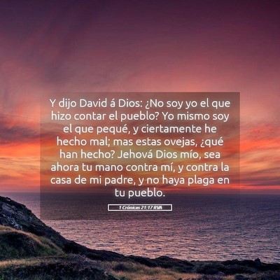 Picture 05 - 1 Crónicas 21:17 RVA - Y dijo David á Dios: ¿No soy yo el que hizo - Bible Verse Picture