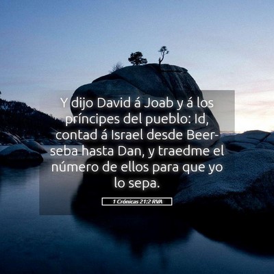 Picture 05 - 1 Crónicas 21:2 RVA - Y dijo David á Joab y á los príncipes del - Bible Verse Picture