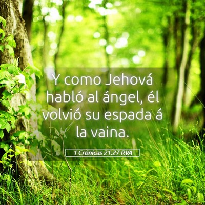 Picture 05 - 1 Crónicas 21:27 RVA - Y como Jehová habló al ángel, él volvió su - Bible Verse Picture