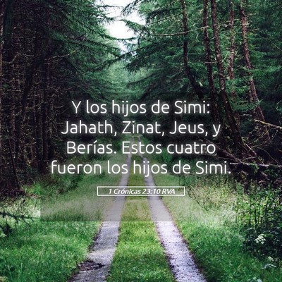 Picture 05 - 1 Crónicas 23:10 RVA - Y los hijos de Simi: Jahath, Zinat, Jeus, y - Bible Verse Picture