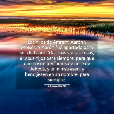 Picture 05 - 1 Crónicas 23:13 RVA - Los hijos de Amram: Aarón y Moisés. Y Aarón - Bible Verse Picture