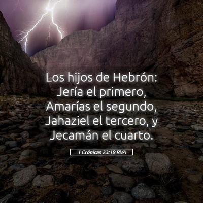Picture 05 - 1 Crónicas 23:19 RVA - Los hijos de Hebrón: Jería el primero, Amarías - Bible Verse Picture
