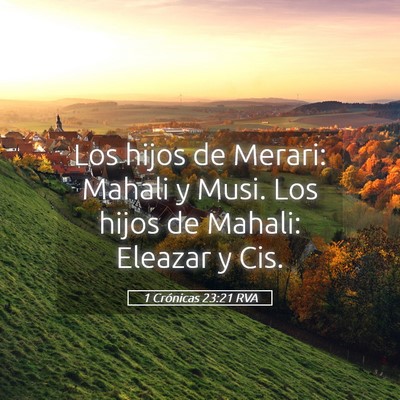 Picture 05 - 1 Crónicas 23:21 RVA - Los hijos de Merari: Mahali y Musi. Los hijos de - Bible Verse Picture