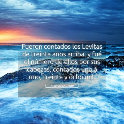 Picture 05 - 1 Crónicas 23:3 RVA - Fueron contados los Levitas de treinta años - Bible Verse Picture
