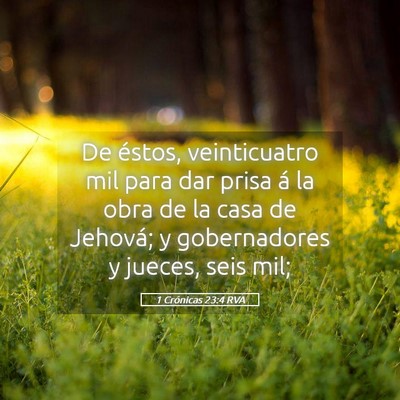Picture 05 - 1 Crónicas 23:4 RVA - De éstos, veinticuatro mil para dar prisa á la - Bible Verse Picture