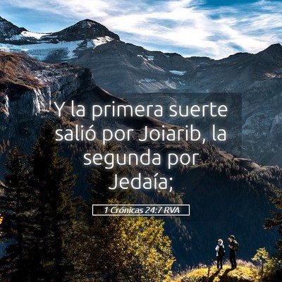 Picture 05 - 1 Crónicas 24:7 RVA - Y la primera suerte salió por Joiarib, la - Bible Verse Picture