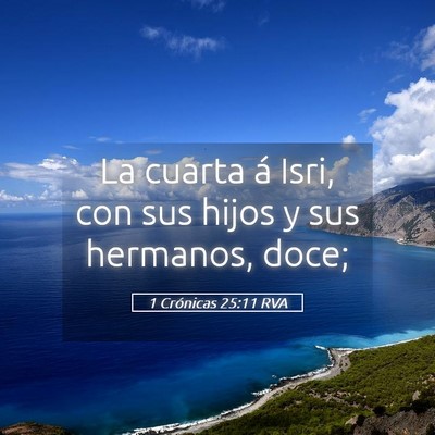 Picture 05 - 1 Crónicas 25:11 RVA - La cuarta á Isri, con sus hijos y sus hermanos, - Bible Verse Picture
