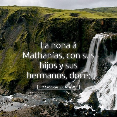 Picture 05 - 1 Crónicas 25:16 RVA - La nona á Mathanías, con sus hijos y sus - Bible Verse Picture
