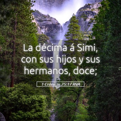 Picture 05 - 1 Crónicas 25:17 RVA - La décima á Simi, con sus hijos y sus hermanos, - Bible Verse Picture