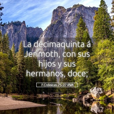 Picture 05 - 1 Crónicas 25:22 RVA - La décimaquinta á Jerimoth, con sus hijos y sus - Bible Verse Picture
