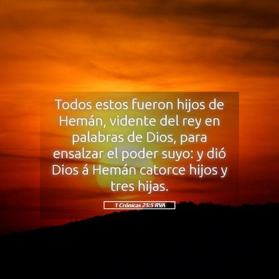 Picture 05 - 1 Crónicas 25:5 RVA - Todos estos fueron hijos de Hemán, vidente del - Bible Verse Picture