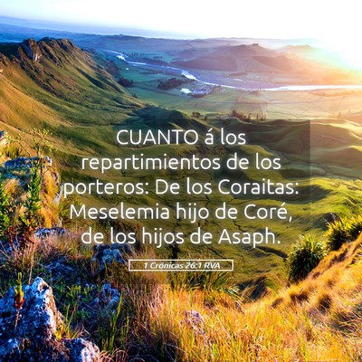 Picture 05 - 1 Crónicas 26:1 RVA - CUANTO á los repartimientos de los porteros: De - Bible Verse Picture