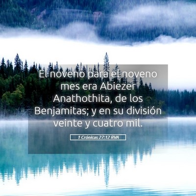 Picture 05 - 1 Crónicas 27:12 RVA - El noveno para el noveno mes era Abiezer - Bible Verse Picture