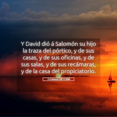 Picture 05 - 1 Crónicas 28:11 RVA - Y David dió á Salomón su hijo la traza del - Bible Verse Picture