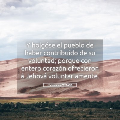 Picture 05 - 1 Crónicas 29:9 RVA - Y holgóse el pueblo de haber contribuído de su - Bible Verse Picture