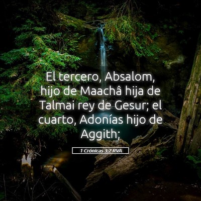 Picture 05 - 1 Crónicas 3:2 RVA - El tercero, Absalom, hijo de Maachâ hija de - Bible Verse Picture