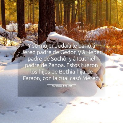 Picture 05 - 1 Crónicas 4:18 RVA - Y su mujer Judaía le parió á Jered padre de - Bible Verse Picture
