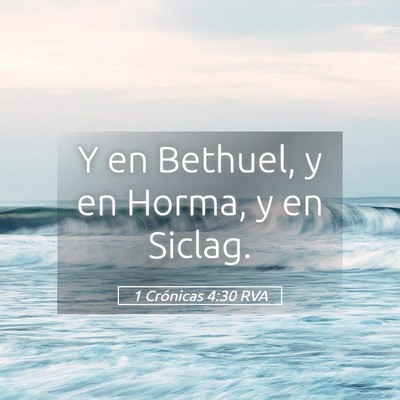 Picture 05 - 1 Crónicas 4:30 RVA - Y en Bethuel, y en Horma, y en - Bible Verse Picture