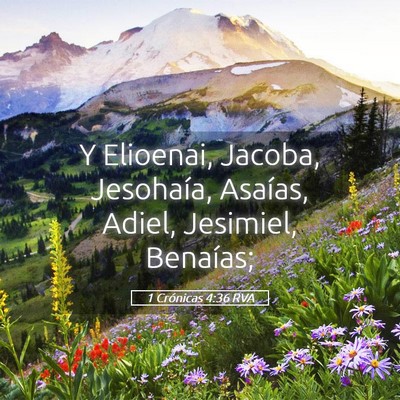 Picture 05 - 1 Crónicas 4:36 RVA - Y Elioenai, Jacoba, Jesohaía, Asaías, Adiel, - Bible Verse Picture