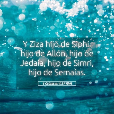 Picture 05 - 1 Crónicas 4:37 RVA - Y Ziza hijo de Siphi, hijo de Allón, hijo de - Bible Verse Picture