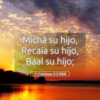 Picture 05 - 1 Crónicas 5:5 RVA - Michâ su hijo, Recaía su hijo, Baal su - Bible Verse Picture