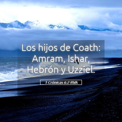 Picture 05 - 1 Crónicas 6:2 RVA - Los hijos de Coath: Amram, Ishar, Hebrón y - Bible Verse Picture