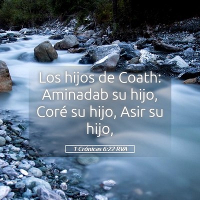 Picture 05 - 1 Crónicas 6:22 RVA - Los hijos de Coath: Aminadab su hijo, Coré su - Bible Verse Picture