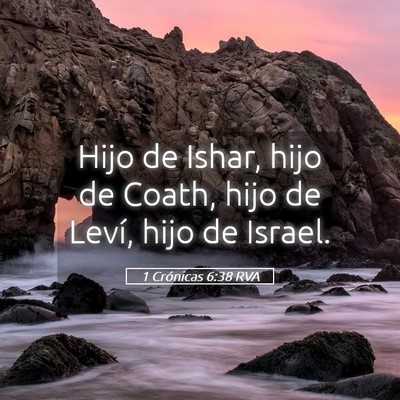 Picture 05 - 1 Crónicas 6:38 RVA - Hijo de Ishar, hijo de Coath, hijo de Leví, hijo - Bible Verse Picture