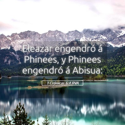 Picture 05 - 1 Crónicas 6:4 RVA - Eleazar engendró á Phinees, y Phinees engendró - Bible Verse Picture