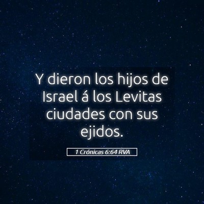 Picture 05 - 1 Crónicas 6:64 RVA - Y dieron los hijos de Israel á los Levitas - Bible Verse Picture