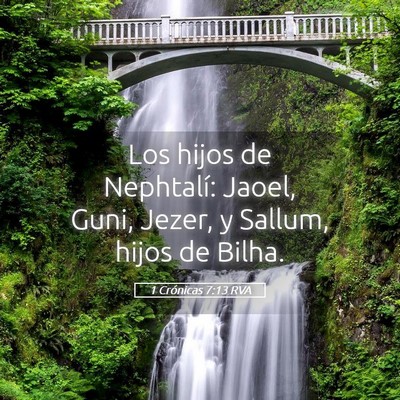 Picture 05 - 1 Crónicas 7:13 RVA - Los hijos de Nephtalí: Jaoel, Guni, Jezer, y - Bible Verse Picture