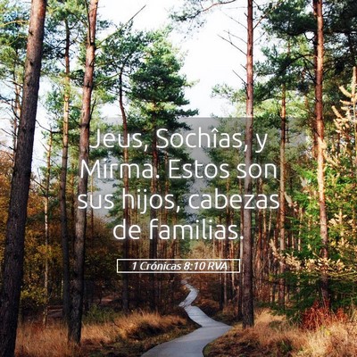 Picture 05 - 1 Crónicas 8:10 RVA - Jeus, Sochîas, y Mirma. Estos son sus hijos, - Bible Verse Picture