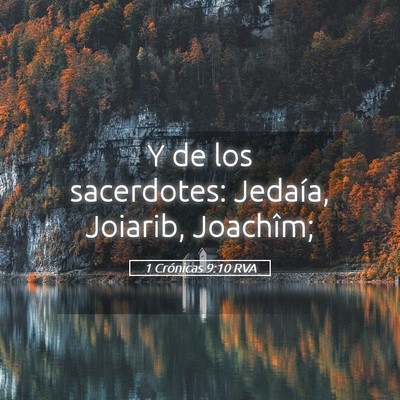 Picture 05 - 1 Crónicas 9:10 RVA - Y de los sacerdotes: Jedaía, Joiarib, - Bible Verse Picture
