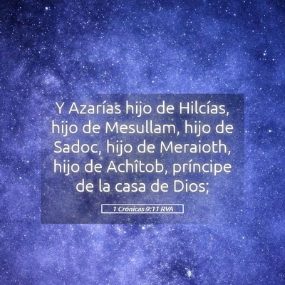 Picture 05 - 1 Crónicas 9:11 RVA - Y Azarías hijo de Hilcías, hijo de Mesullam, - Bible Verse Picture