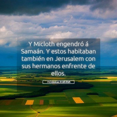 Picture 05 - 1 Crónicas 9:38 RVA - Y Micloth engendró á Samaán. Y estos habitaban - Bible Verse Picture