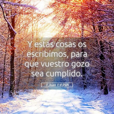 Picture 05 - 1 Juan 1:4 RVA - Y estas cosas os escribimos, para que vuestro - Bible Verse Picture