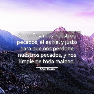 Picture 05 - 1 Juan 1:9 RVA - Si confesamos nuestros pecados, él es fiel y - Bible Verse Picture