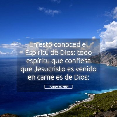 Picture 05 - 1 Juan 4:2 RVA - En esto conoced el Espíritu de Dios: todo - Bible Verse Picture