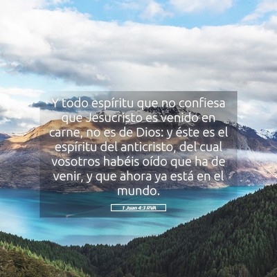 Picture 05 - 1 Juan 4:3 RVA - Y todo espíritu que no confiesa que Jesucristo - Bible Verse Picture