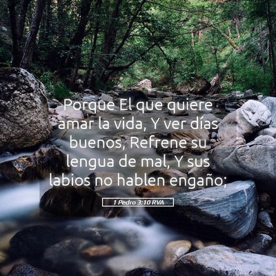 Picture 05 - 1 Pedro 3:10 RVA - Porque El que quiere amar la vida, Y ver días - Bible Verse Picture