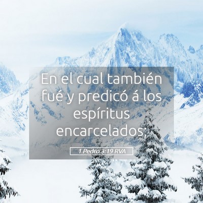 Picture 05 - 1 Pedro 3:19 RVA - En el cual también fué y predicó á los - Bible Verse Picture