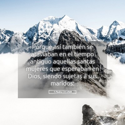 Picture 05 - 1 Pedro 3:5 RVA - Porque así también se ataviaban en el tiempo - Bible Verse Picture