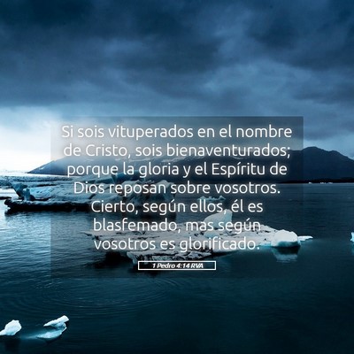 Picture 05 - 1 Pedro 4:14 RVA - Si sois vituperados en el nombre de Cristo, sois - Bible Verse Picture