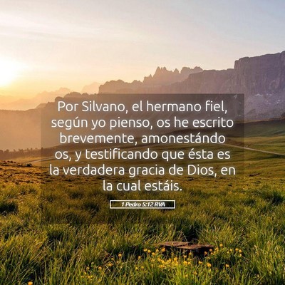 Picture 05 - 1 Pedro 5:12 RVA - Por Silvano, el hermano fiel, según yo pienso, - Bible Verse Picture