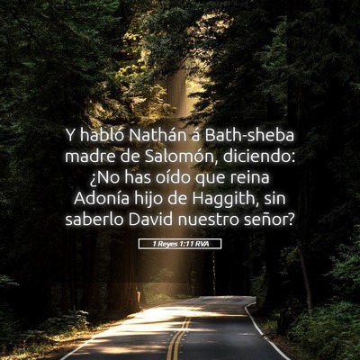 Picture 05 - 1 Reyes 1:11 RVA - Y habló Nathán á Bath-sheba madre de Salomón, - Bible Verse Picture